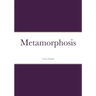 Metamorphosis