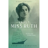 About Miss Ruth: Dreams Lost Destiny Found