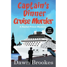 Captain's Dinner Cruise Murder Large Print Edition