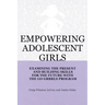 Empowering Adolescent Girls: Examining the Present and Building Skills for the Future with the Go Grrrls Program