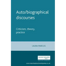 Auto/Biographical Discourses: Criticism, Theory, Practice