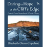 Daring to Hope at the Cliff's Edge: Pangea's Dream Remembered: A Poetic Odyssey
