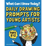 What Can I Draw Today?: Daily Drawing Prompts for Young Artists
