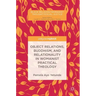 Object Relations, Buddhism, and Relationality in Womanist Practical Theology