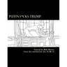 Putin F*cks Trump: An Adult Coloring Book for True Patriots.