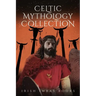 Celtic Mythology Collection 3
