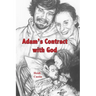 Adam's Contract With God: A story of the struggles and triumphs while living with Schizophrenia