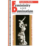 Femininity and Domination: Studies in the Phenomenology of Oppression