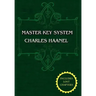 The Master Key System (Unabridged Ed. Includes All 28 Parts) by Charles Haanel