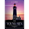 Thoughts for Young Men: Annotated