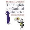 The English National Character: The History of an Idea from Edmund Burke to Tony Blair