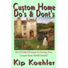 Custom Home Do's & Dont's: The ULTIMATE Guide For Getting Your Custom Home DONE RIGHT
