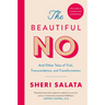 The Beautiful No: And Other Tales of Trial, Transcendence, and Transformation
