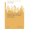 Quasi-Linear Theory for Surface Wave-Current Interactions