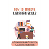 How To Improve Librarian Skills: A Complete Guide To Become A Successful Librarian: Beyond Traditional Library/Information Skills