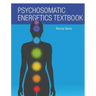 Psychosomatic Energetics Textbook