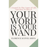 Your Word Is Your Wand: A Sequel To The Game of Life and How To Play It