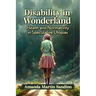 Disability in Wonderland: Health and Normativity in Speculative Utopias