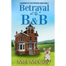 Betrayal at the B&B (A Whodunit Pet Cozy Mystery Series Book 2)