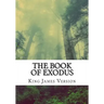 The Book of Exodus (KJV) (Large Print)