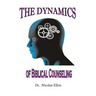 The Dynamics of Biblical Counseling