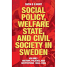 Social Policy, Welfare State, and Civil Society in Sweden: Volume I: History, Policies, and Institutions 1884-1988
