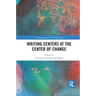 Writing Centers at the Center of Change