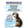 Bordoodle. Bordoodle Complete Owners Manual. Bordoodle book for care, costs, feeding, grooming, health and training.