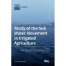 Study of the Soil Water Movement in Irrigated Agriculture