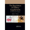 The Regulation of Dietary Supplements: A Historical Analysis