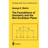 The Foundations of Geometry and the Non-Euclidean Plane