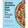 28-Day Diabetes Diet Plan for Weight Loss: Recipes to Control Blood Sugar and Improve Your Health
