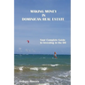 Making Money in Dominican Republic Real Estate: Your Complete Guide to Investing in the DR