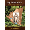 My Father's War: The Story of a Marine on Combat Patrol in Nicaragua 1928-29