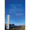 Creating the American West: Boundaries and Borderlands