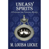 Uneasy Spirits: A Victorian San Francisco Mystery