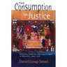 The Consumption of Justice: Emotions, Publicity, and Legal Culture in Marseille, 1264-1423