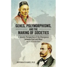 Genes, Polymorphisms, and the Making of Societies: A Genetic Perspective of the Divergence between East and West (Revised and Extended Edition)