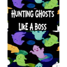 Hunting Ghosts Like A Boss: Track All Of Your Paranormal Data