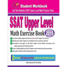 SSAT Upper Level Math Exercise Book: Student Workbook and Two Realistic SSAT Upper Level Math Tests