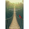 Inner Bridges: Opening Your Connection to Inner Peace and Harmony