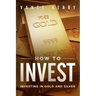 How to invest: Investing in gold and silver