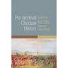 Pre-Removal Choctaw History: Exploring New Pathsvolume 255