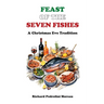Feast of the Seven Fishes: A Christmas Eve Tradition