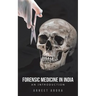 Forensic Medicine in India: An Introduction