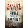 Hero of the Empire: The Boer War, a Daring Escape, and the Making of Winston Churchill