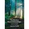 The Mystery Beyond Knowledge: Scepticism, Intentionality, and the Non-Conscious