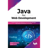 Java for Web Development: Create Full-Stack Java Applications with Servlets, JSP Pages, MVC Pattern and Database Connectivity