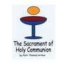 The Sacrament of Holy Communion