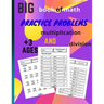 big book of math practice problems multiplication and division: multiplication and division workbook, Facts and Exercises on Multiplying and Dividing,